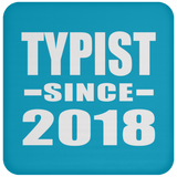 Typist Since 2018 - Drink Coaster