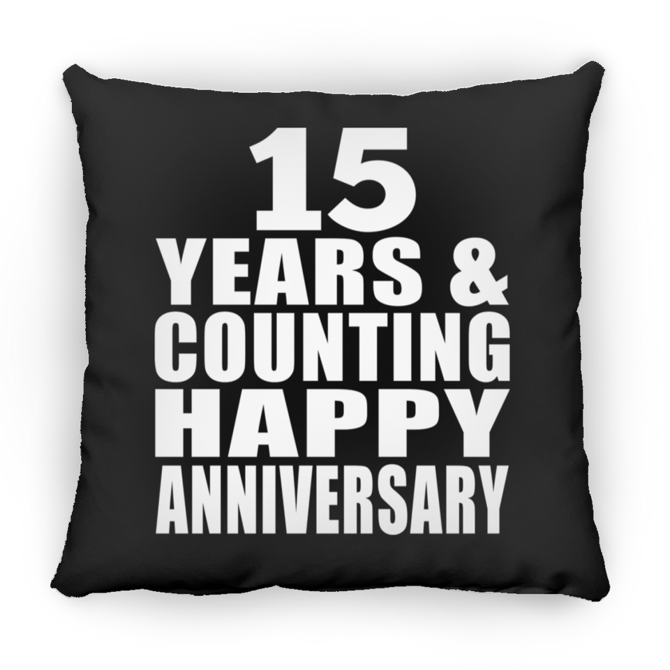 Happy 15th Anniversary 15 Years & Counting - Throw Pillow Black