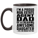 Proud Real Estate Agent Dad Of Awesome Daughter - 11oz Accent Mug Black