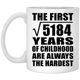 72nd Birthday Square Root of 5184 Years of Childhood - 11oz Coffee Mug