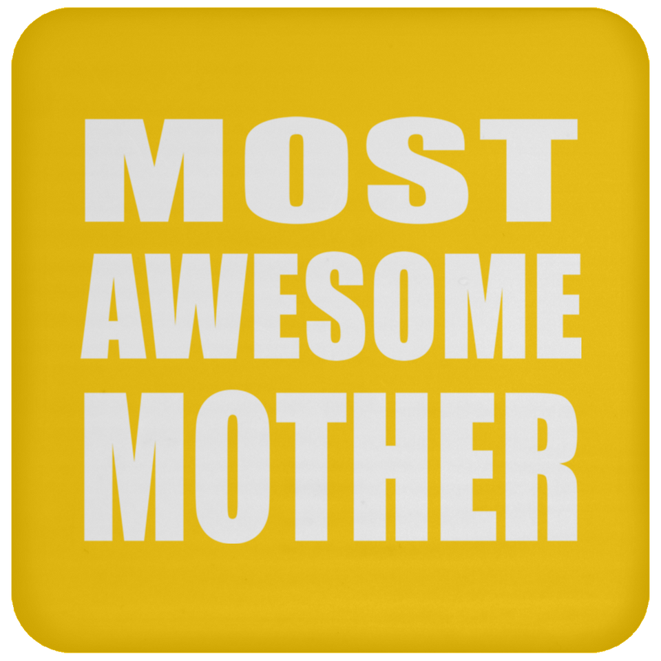 Most Awesome Mother - Drink Coaster