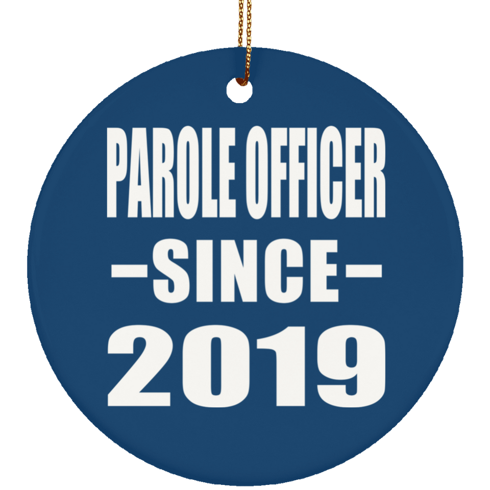 Parole Officer Since 2019 - Circle Ornament