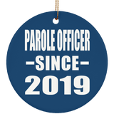Parole Officer Since 2019 - Circle Ornament
