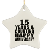 Happy 15th Anniversary 15 Years & Counting - Star Ornament