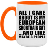 All I Care About Is My European Shorthair Cat - 15oz Accent Mug Orange