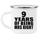9th Anniversary 9 Years Of Being Mrs Right - 12oz Camping Mug