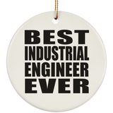 Best Industrial Engineer Ever - Circle Ornament