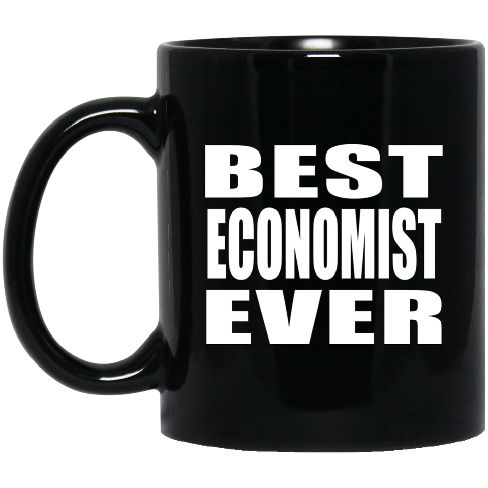 Best Economist Ever - 11 Oz Coffee Mug Black