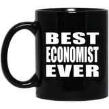 Best Economist Ever - 11 Oz Coffee Mug Black