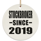 Stockbroker Since 2019 - Circle Ornament