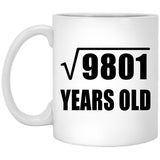 99th Birthday Square Root of 9801 Years Old - 11oz Coffee Mug