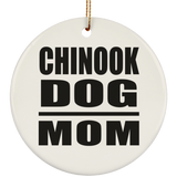 Chinook Dog Mom - Circle Ornament