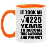 65th Birthday Took Square Root of 4225 Years To Awesome - 11oz Accent Mug Orange