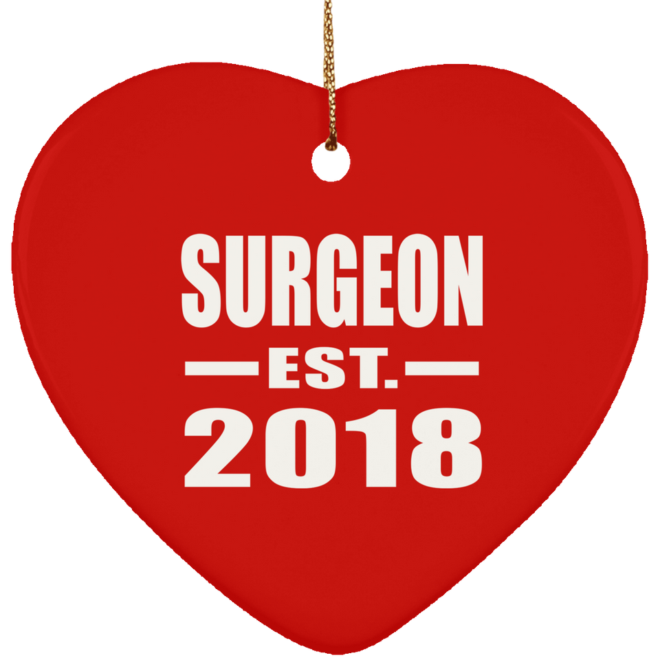 Surgeon Established EST. 2018 - Heart Ornament