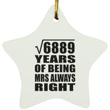 83rd Anniversary Square Root of 6889 Years Mrs Always Right - Star Ornament