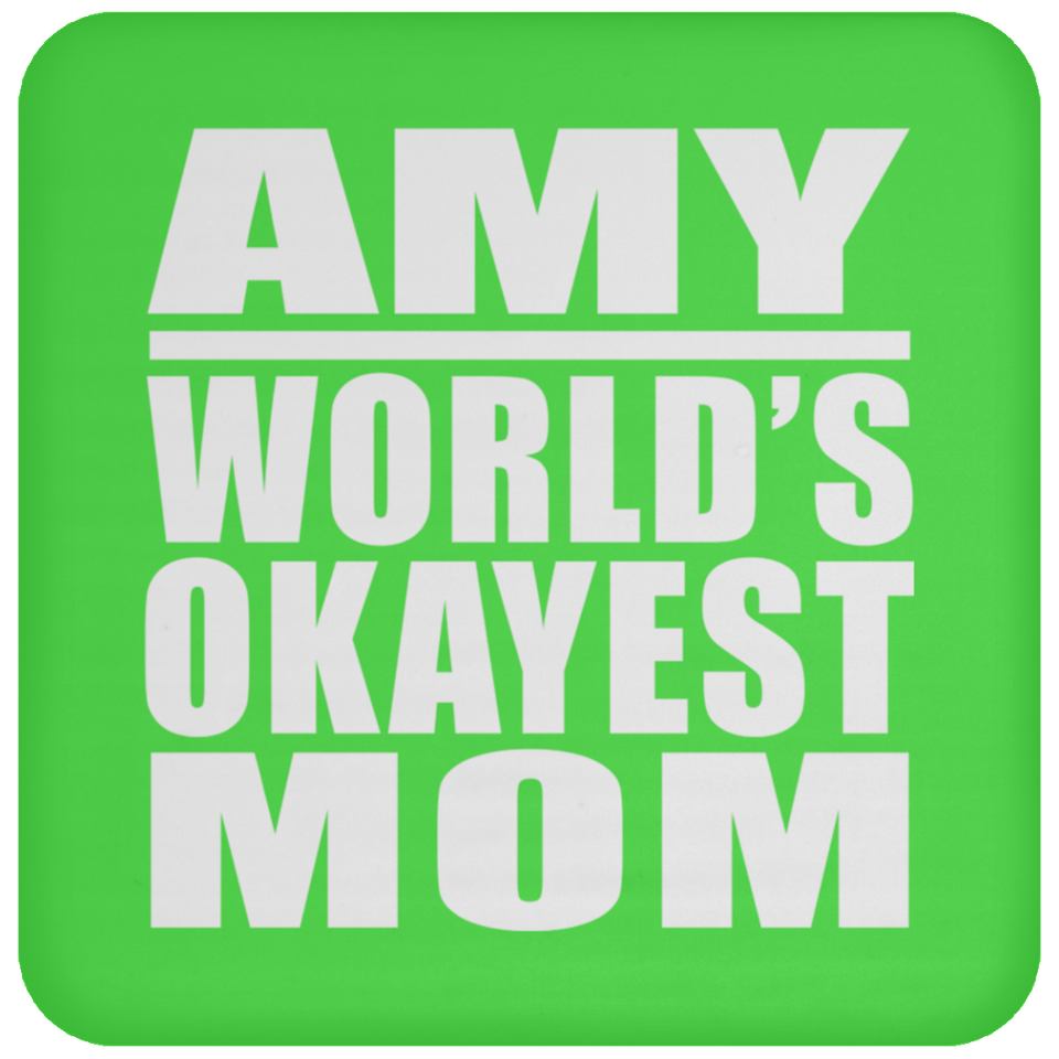 Amy World's Okayest Mom - Drink Coaster