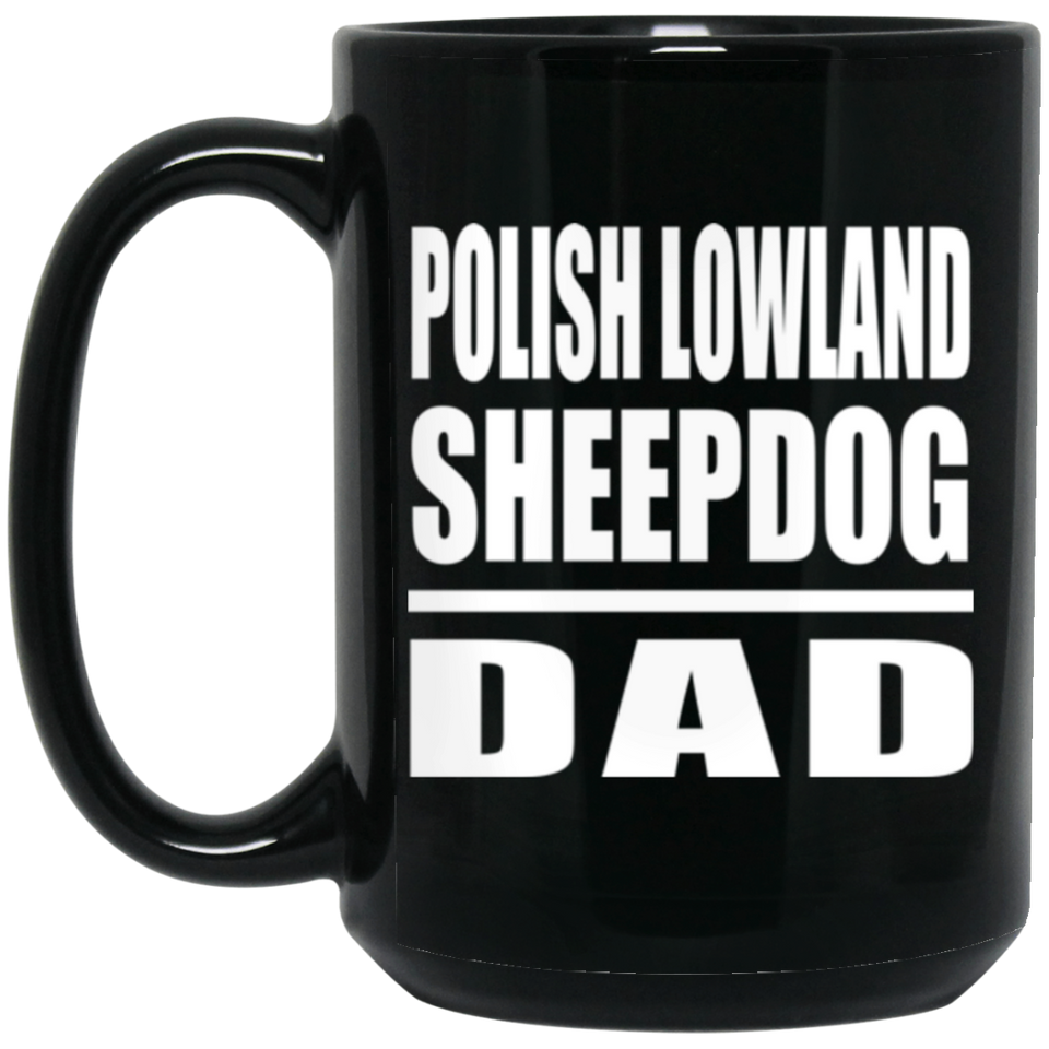 Polish Lowland Sheepdog Dad - 15oz Coffee Mug Black
