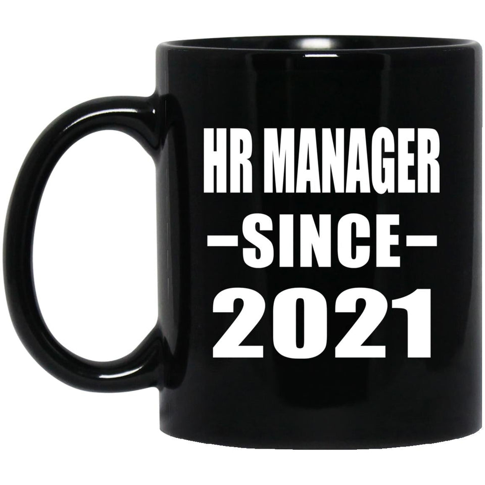 HR Manager Since 2021 - 11oz Coffee Mug Black