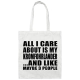 All I Care About Is My Kromfohrlander - Tote Bag White