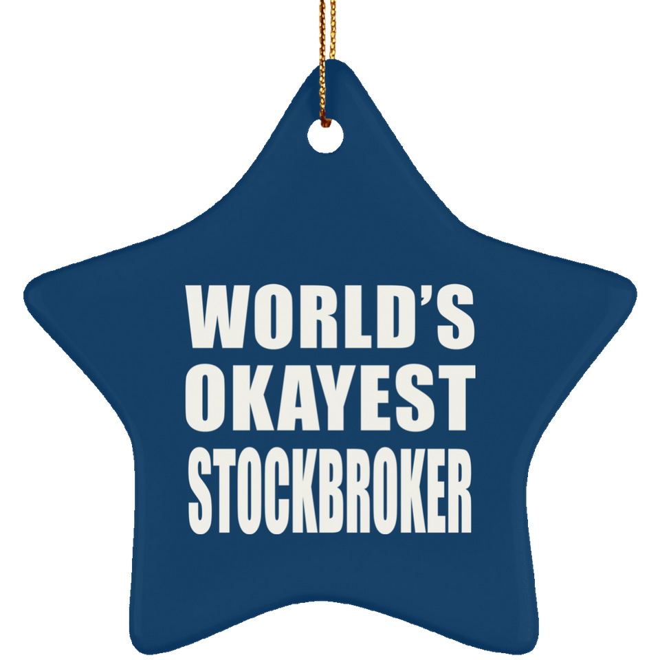 World's Okayest Stockbroker - Star Ornament