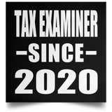 Tax Examiner Since 2020 - Poster Square