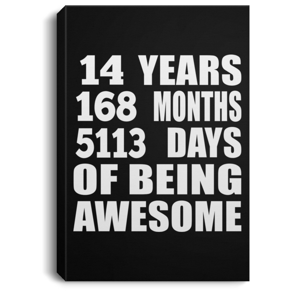 14th Birthday 14 Years 168 Months 5113 Days Of Awesome - Canvas Portrait