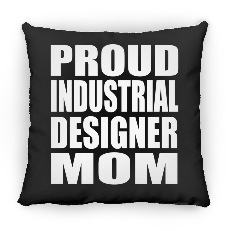 Proud Industrial Designer Mom - Throw Pillow Black