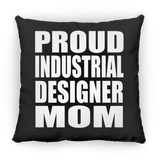 Proud Industrial Designer Mom - Throw Pillow Black