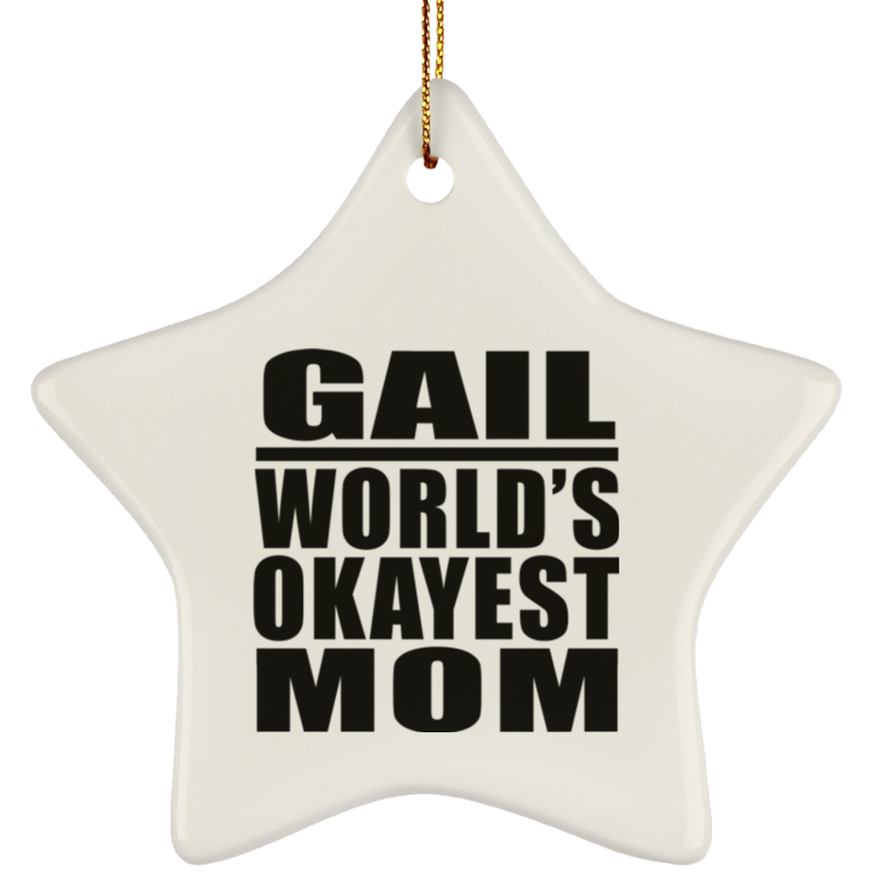 Gail World's Okayest Mom - Star Ornament