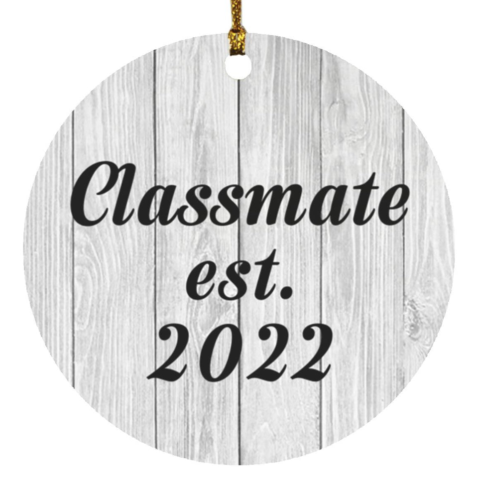 Classmate Established Est. 2022 - Circle Ornament F