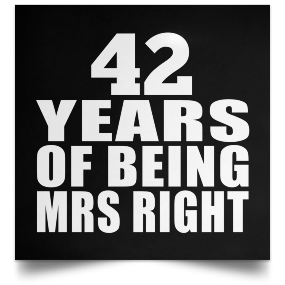 42nd Anniversary 42 Years Of Being Mrs Right - Poster Square