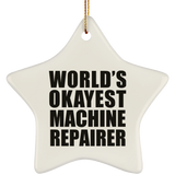 World's Okayest Machine Repairer - Star Ornament