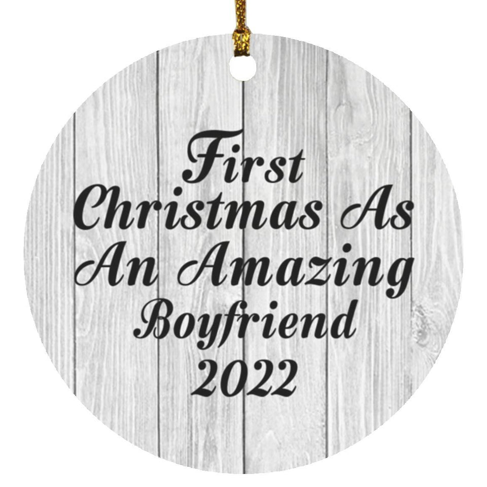 First Christmas As An Amazing Boyfriend 2022 - Circle Ornament F