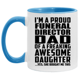 Proud Funeral Director Dad Of Awesome Daughter - 11oz Accent Mug Blue