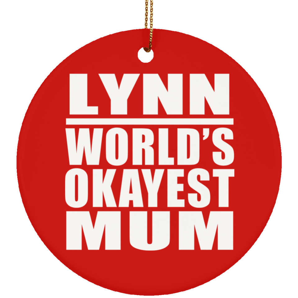 Lynn World's Okayest Mum - Circle Ornament