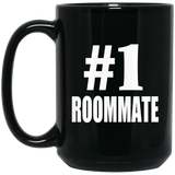 Number One #1 Roommate - 15 Oz Coffee Mug Black
