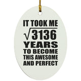 56th Birthday Took Square Root of 3136 Years To Awesome - Oval Ornament
