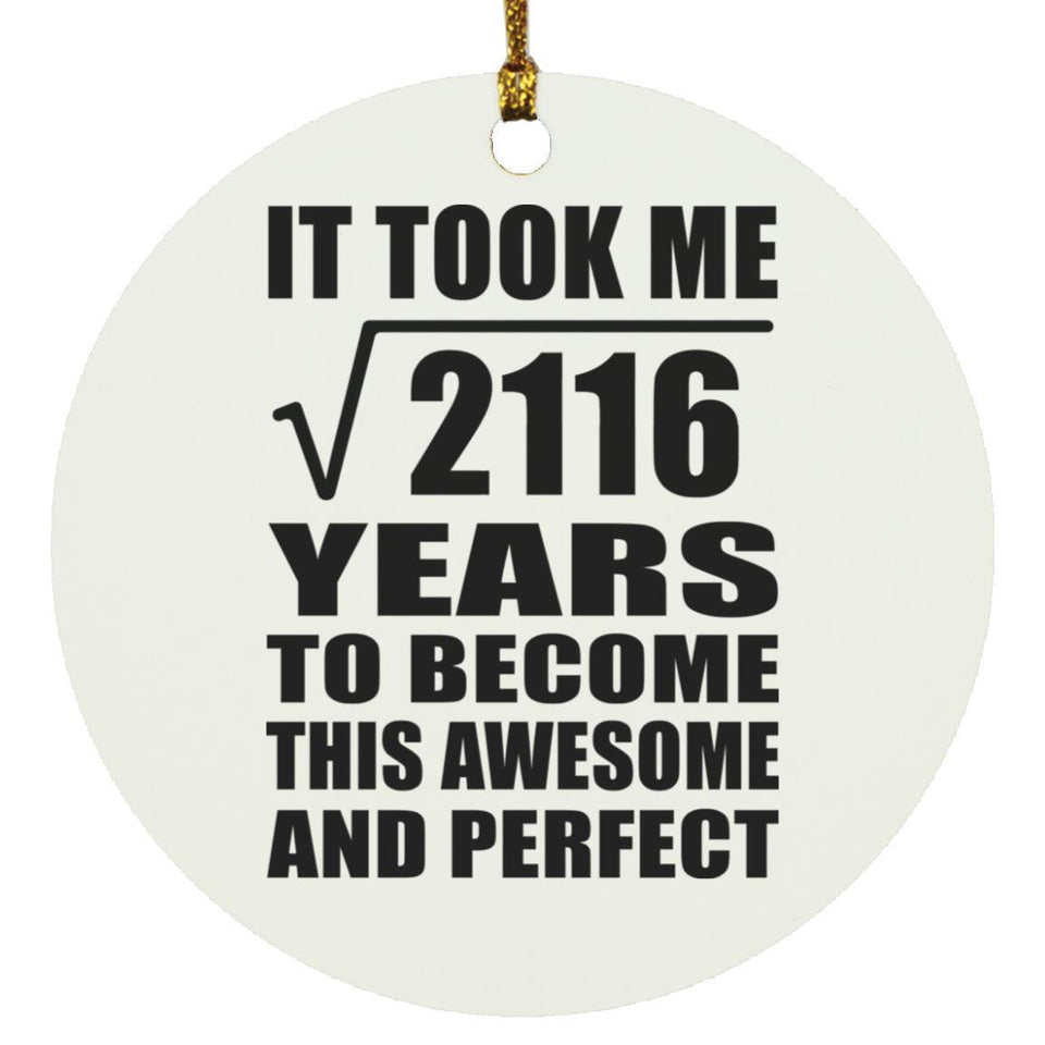 46th Birthday Took Square Root of 2116 Years To Awesome - Circle Ornament