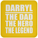 Darryl The Dad The Hero The Legend - Drink Coaster