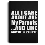 All I Care About Is My Parents - Canvas Portrait