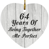 64th Anniversary 64 Years Of Being Mr Perfect - Heart Ornament F