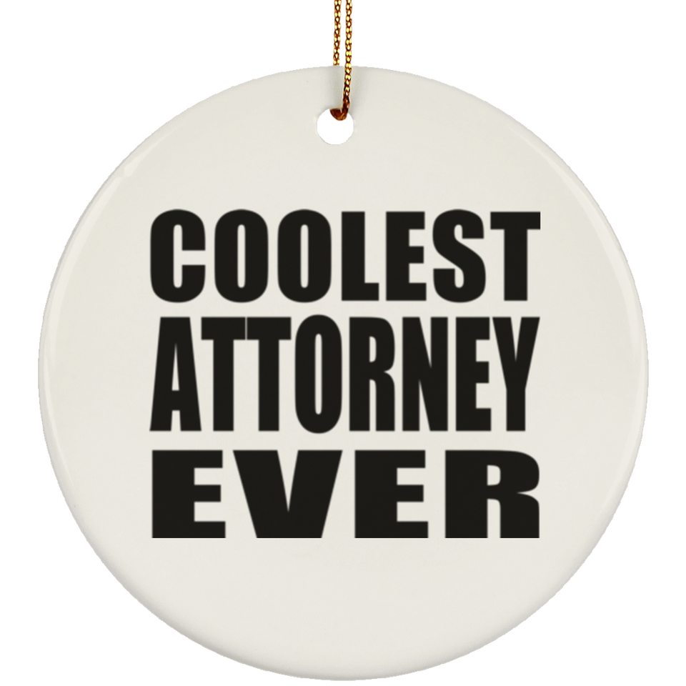 Coolest Attorney Ever - Circle Ornament