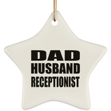 Dad Husband Receptionist - Star Ornament