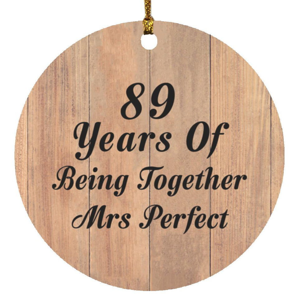 89th Anniversary 89 Years Of Being Mrs Perfect - Circle Ornament C