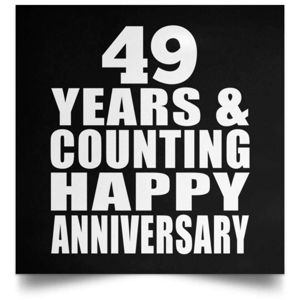 Happy 49th Anniversary 49 Years & Counting - Poster Square