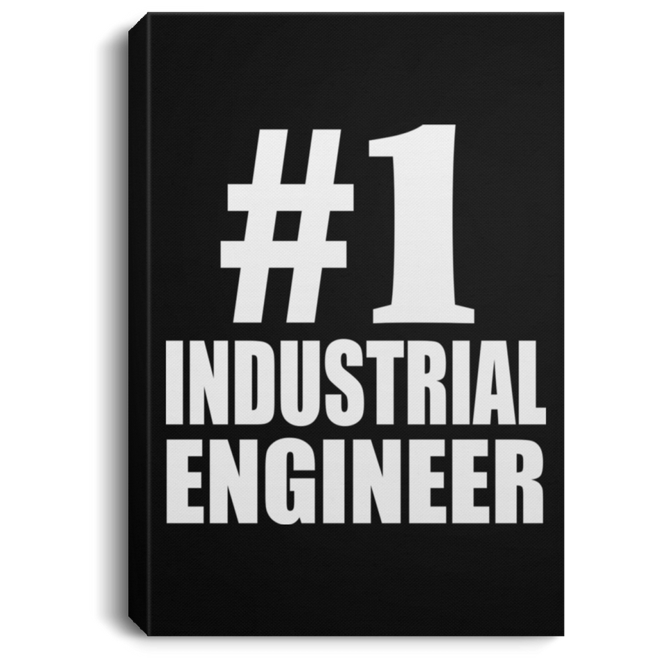 Number One #1 Industrial Engineer - Canvas Portrait