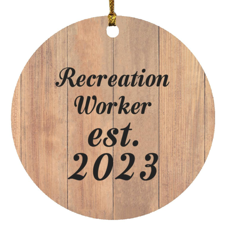 Recreation Worker Established Est. 2023 - Circle Ornament C