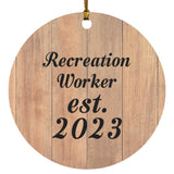 Recreation Worker Established Est. 2023 - Circle Ornament C