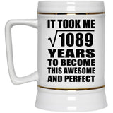 33rd Birthday Took Square Root of 1089 Years To Awesome - Beer Stein
