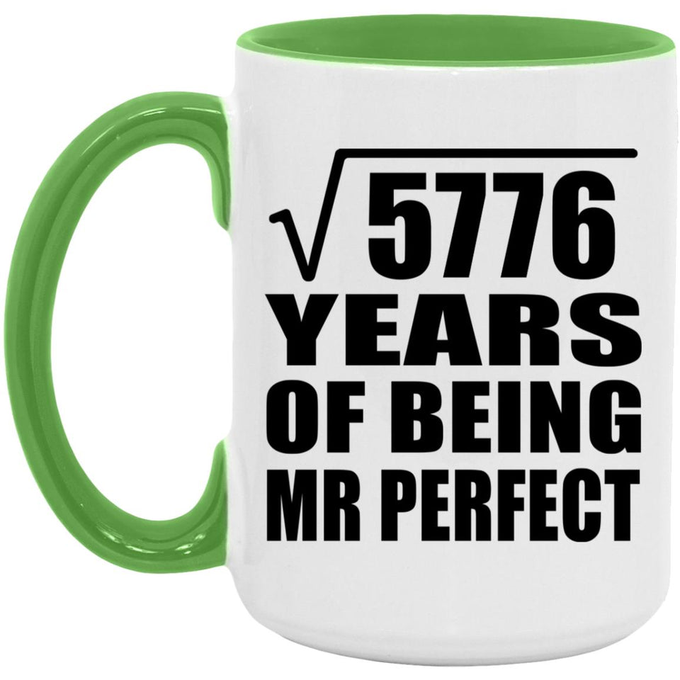 76th Anniversary Square Root of 5776 Years of Mr Perfect - 15oz Accent Mug Green